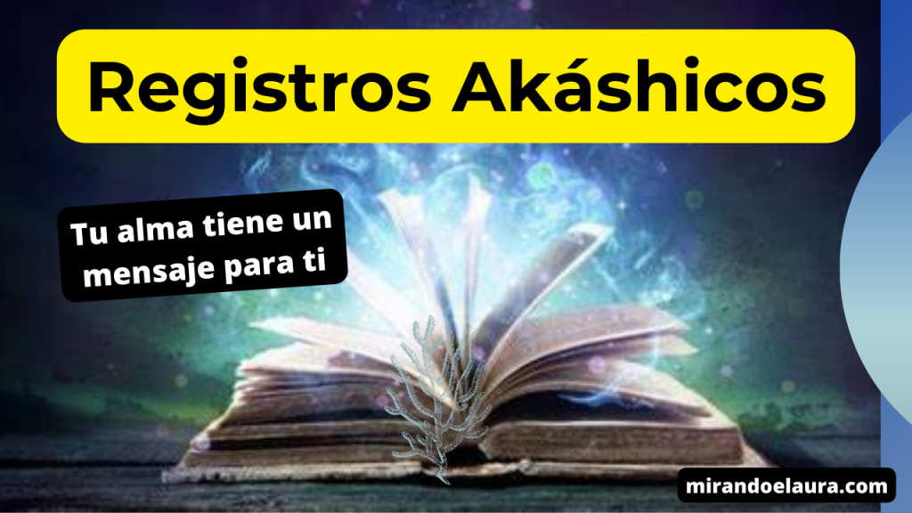 Registros Akáshicos, Aprende a Abrirlos y hacer Lecturas